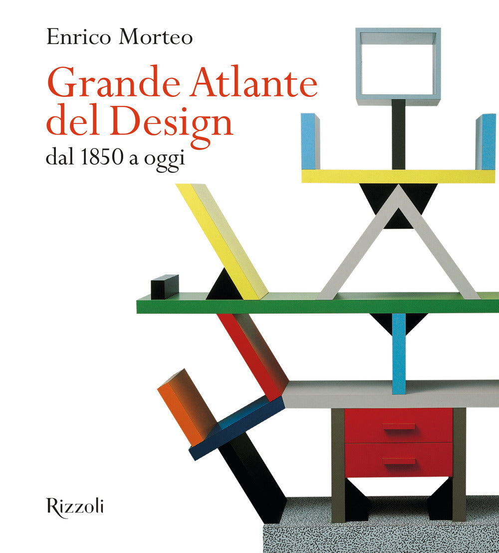 Grande atlante del design dal 1850 a oggi. Ediz. illustrata.