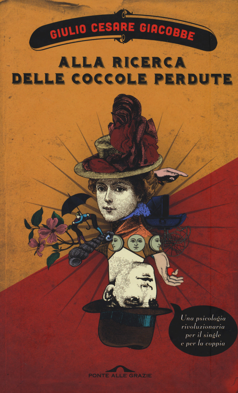 Alla ricerca delle coccole perdute. Una psicologia rivoluzionaria per il single e per la coppia.