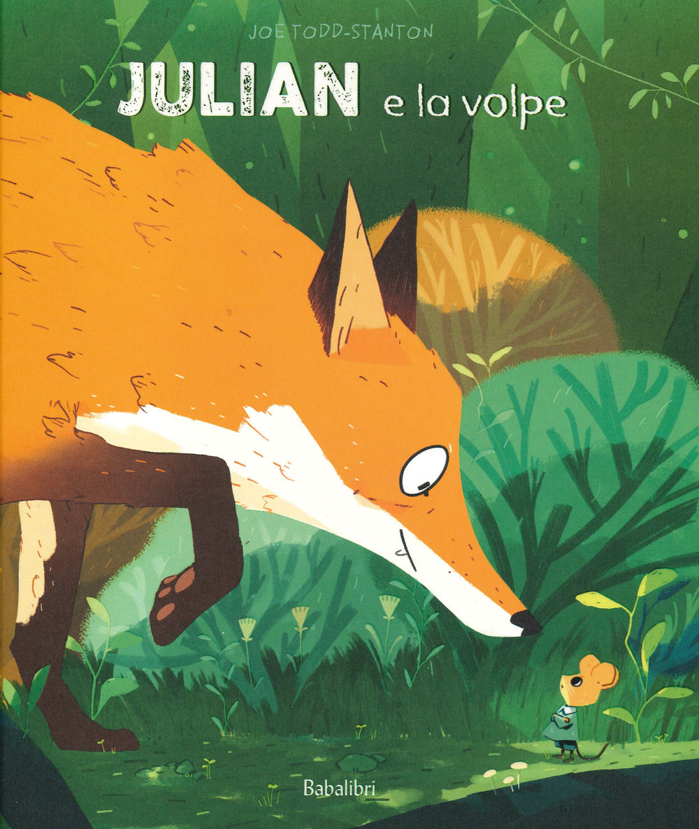 Julian e la volpe. Ediz. a colori.