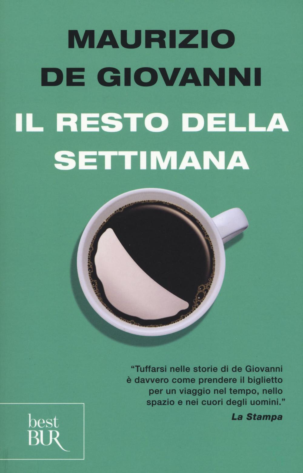 Il resto della settimana.