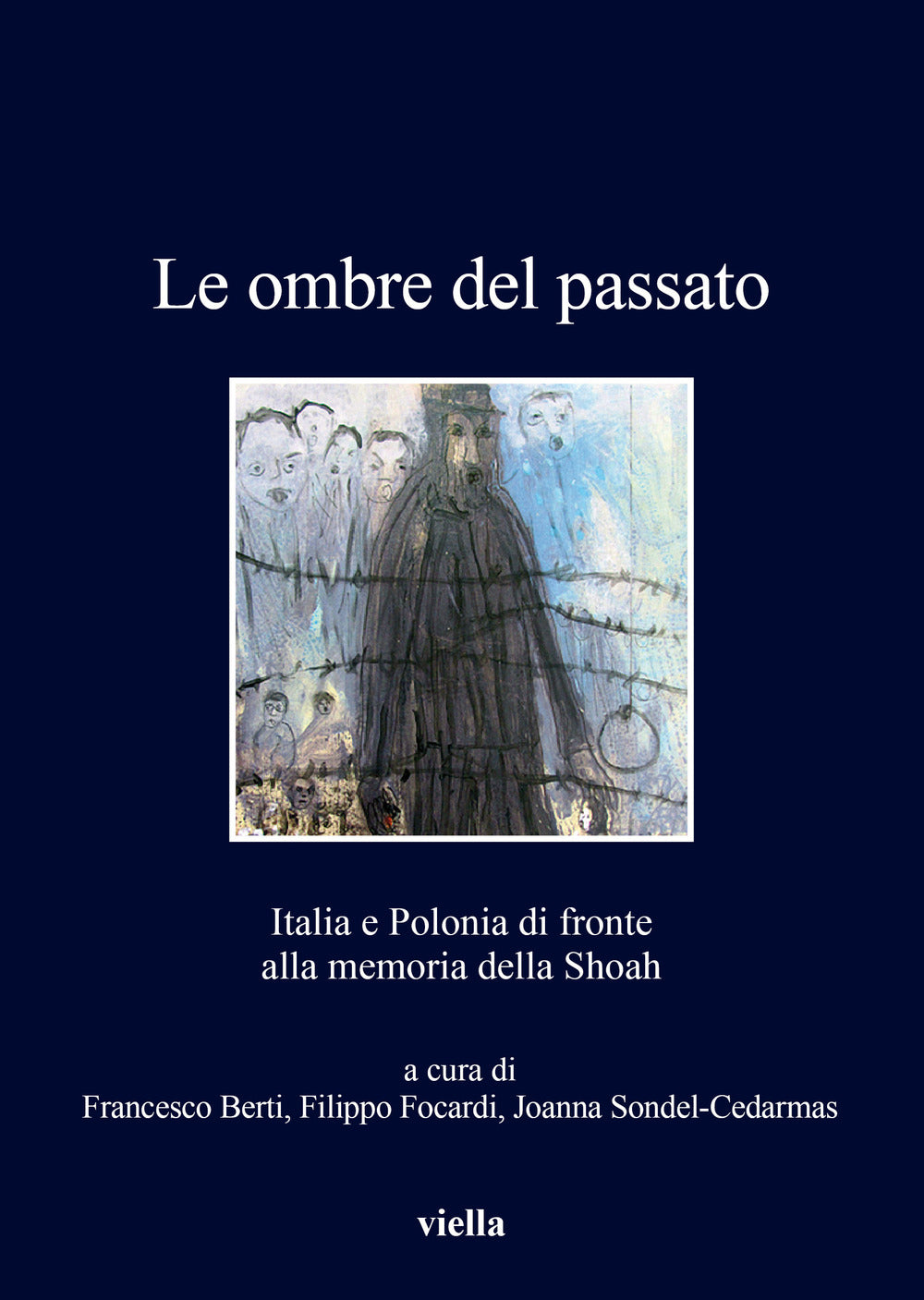 Le ombre del passato. Italia e Polonia di fronte alla memoria della Shoah.