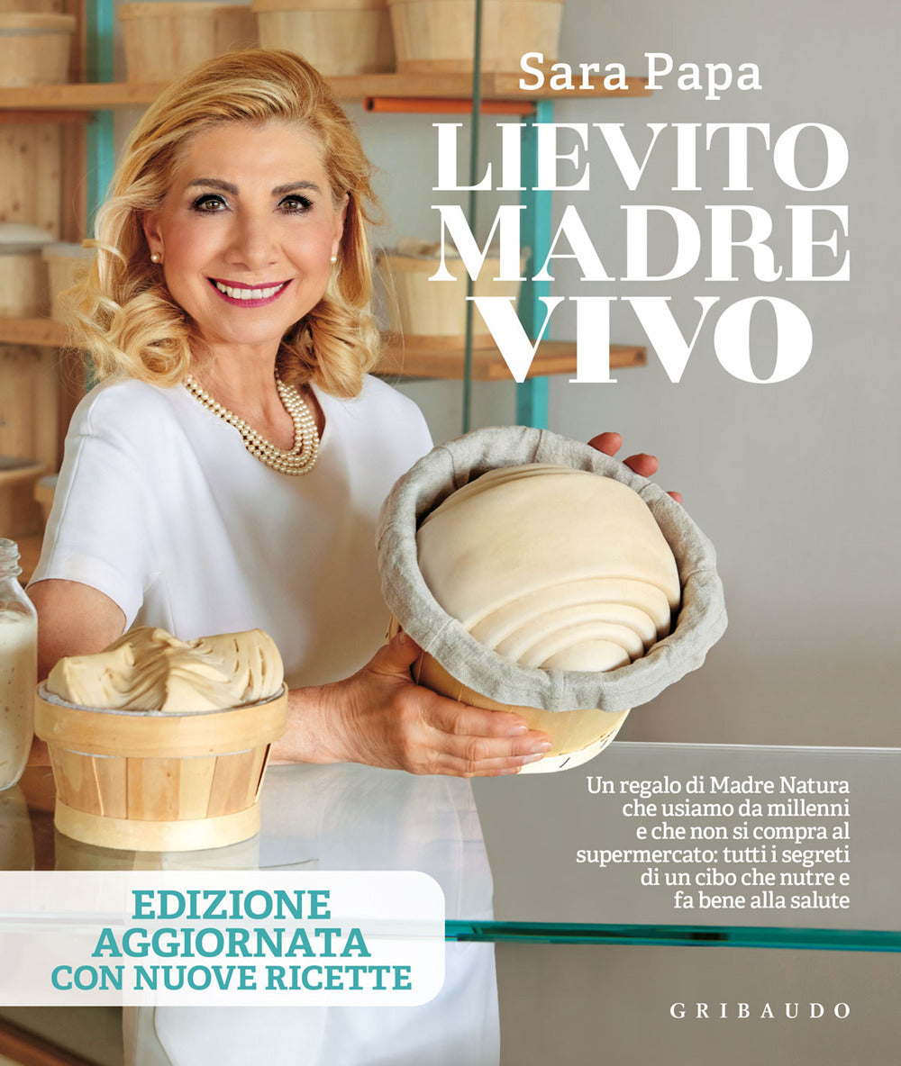 Lievito madre vivo. Ediz. a colori