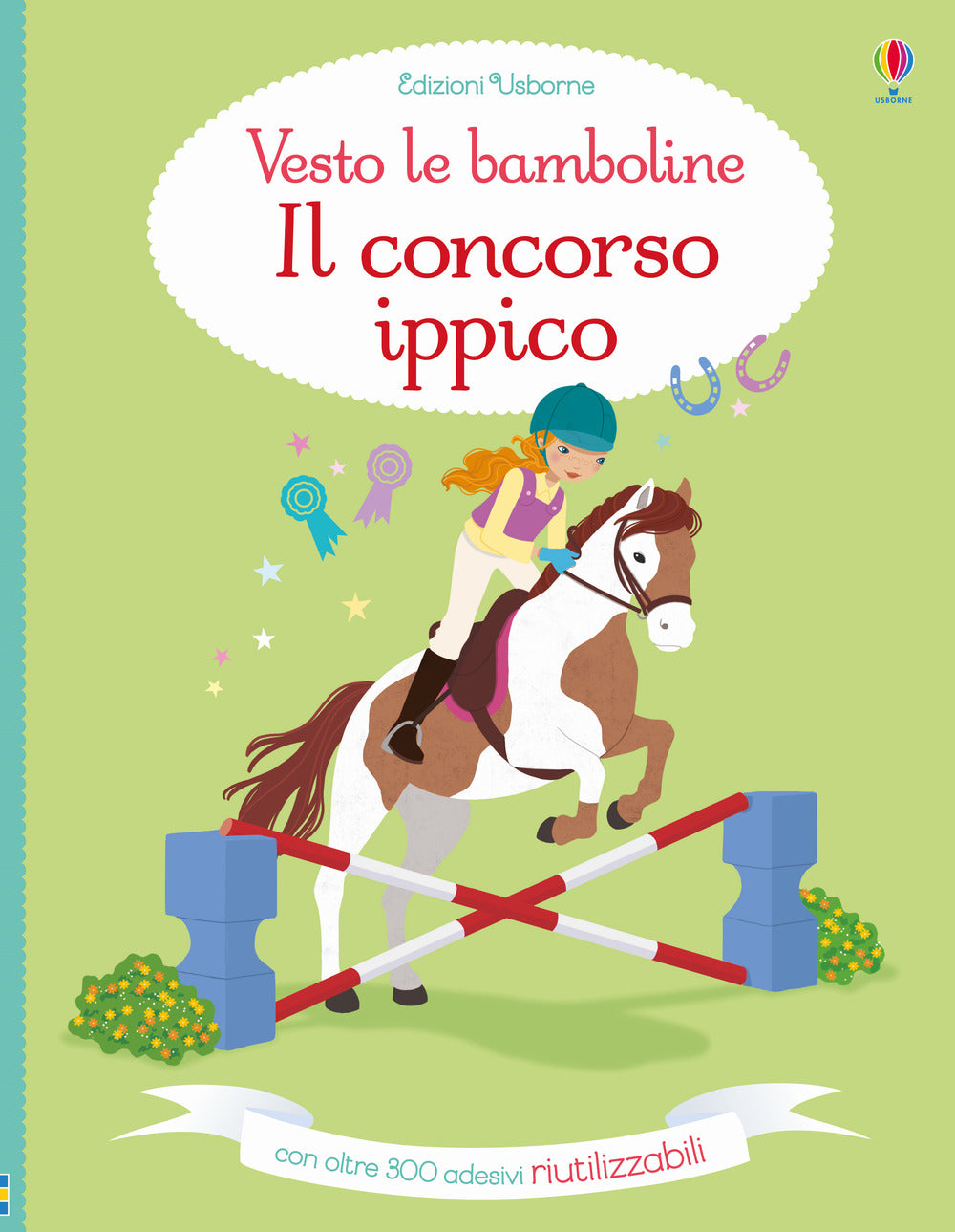 Il concorso ippico. Vesto le bamboline. Con adesivi. Ediz. a colori.