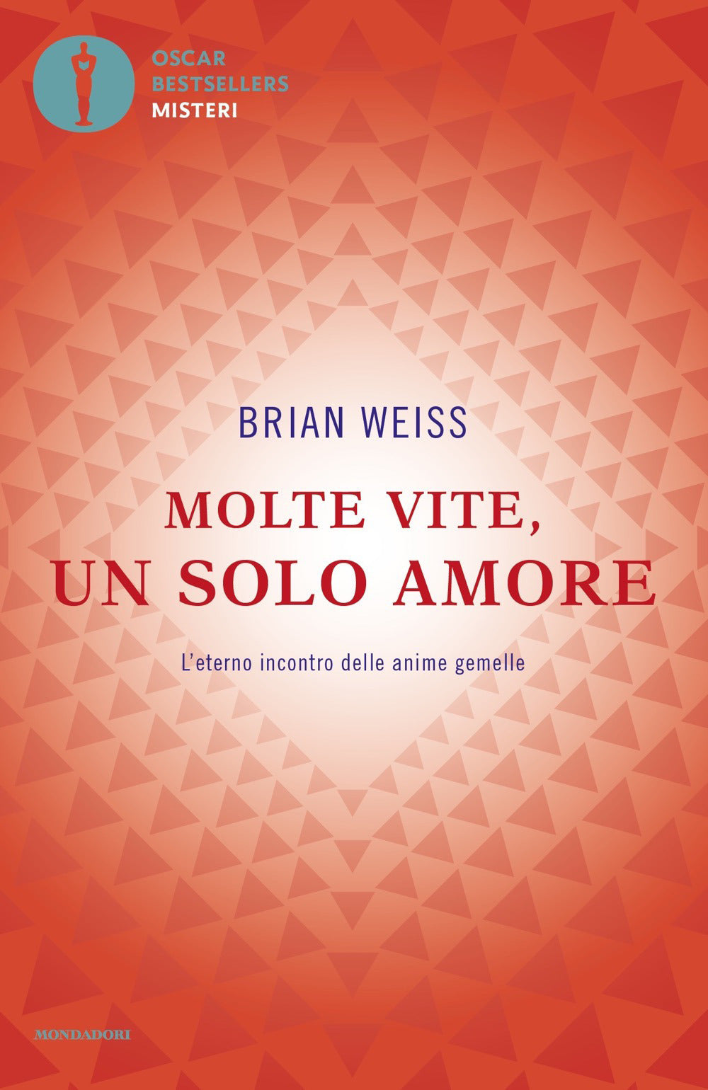 Molte vite, un solo amore. L'eterno incontro delle anime gemelle.