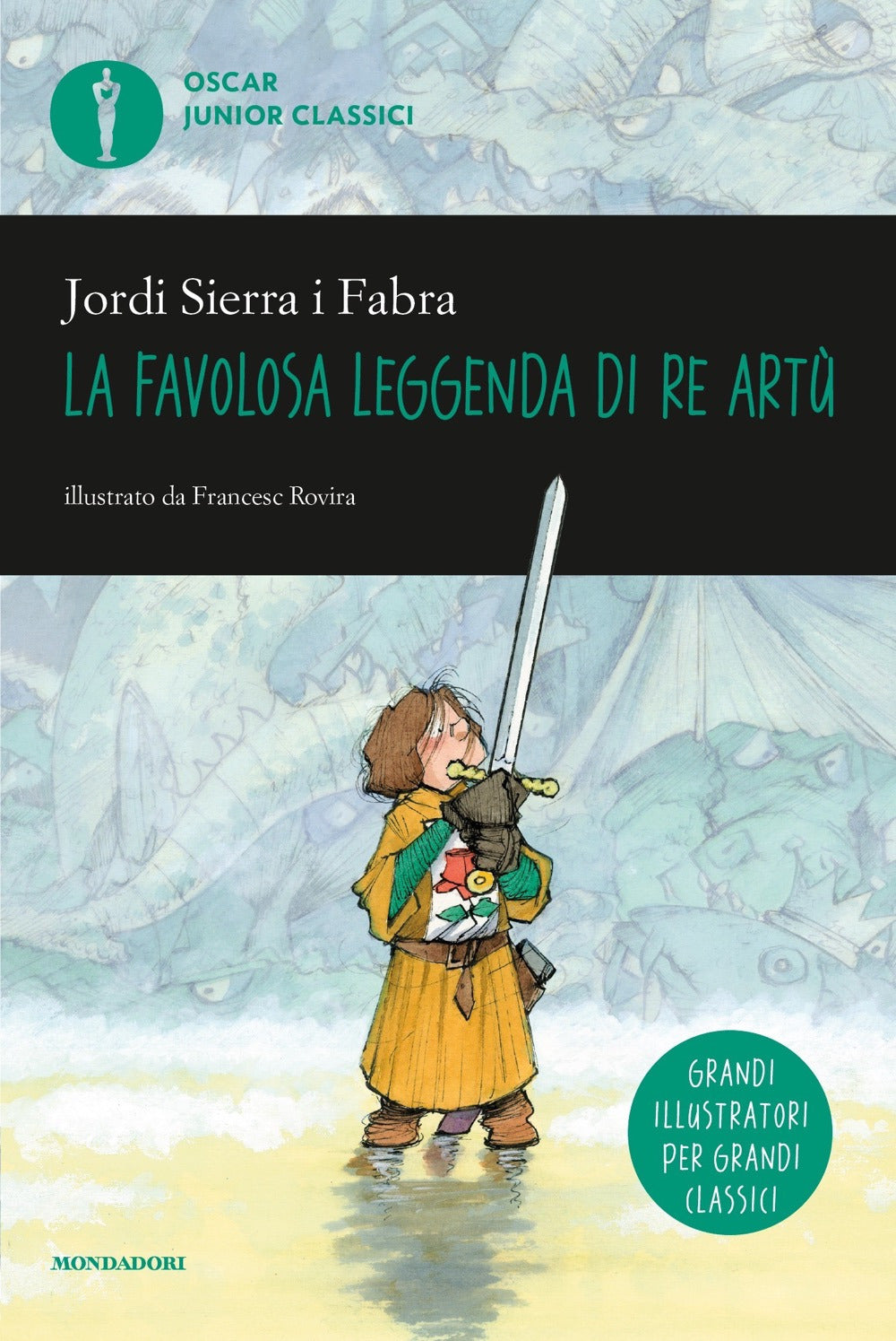 La favolosa leggenda di Re Artù.