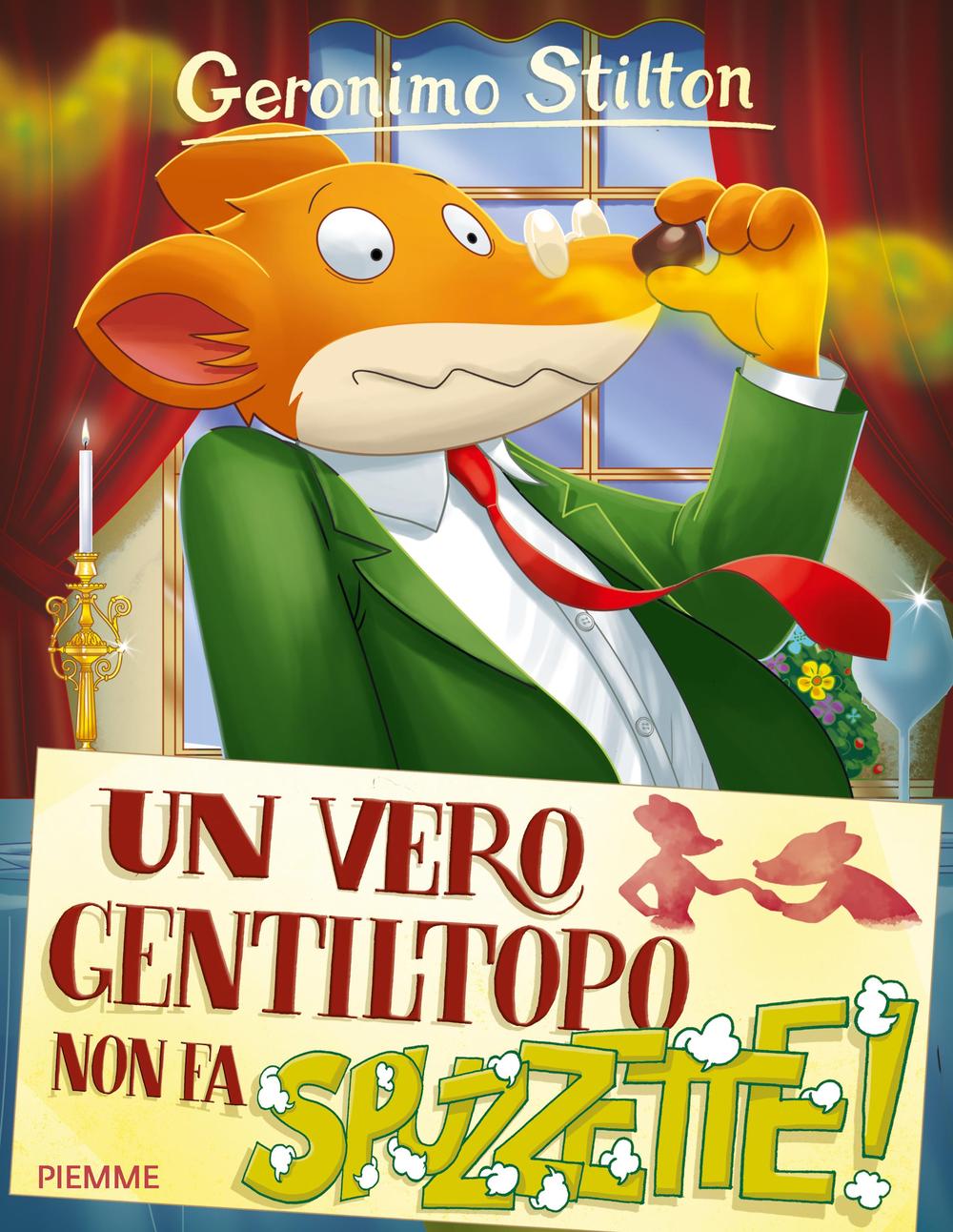 Un vero gentiltopo non fa... spuzzette! Ediz. illustrata.