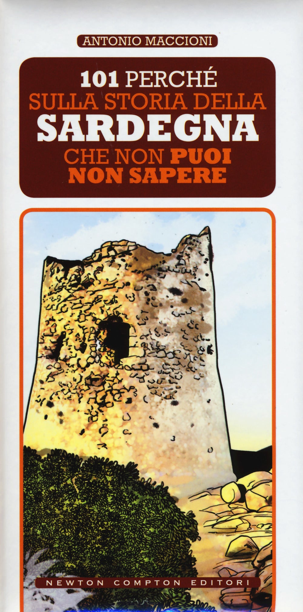 101 perché sulla storia della Sardegna che non puoi non sapere.