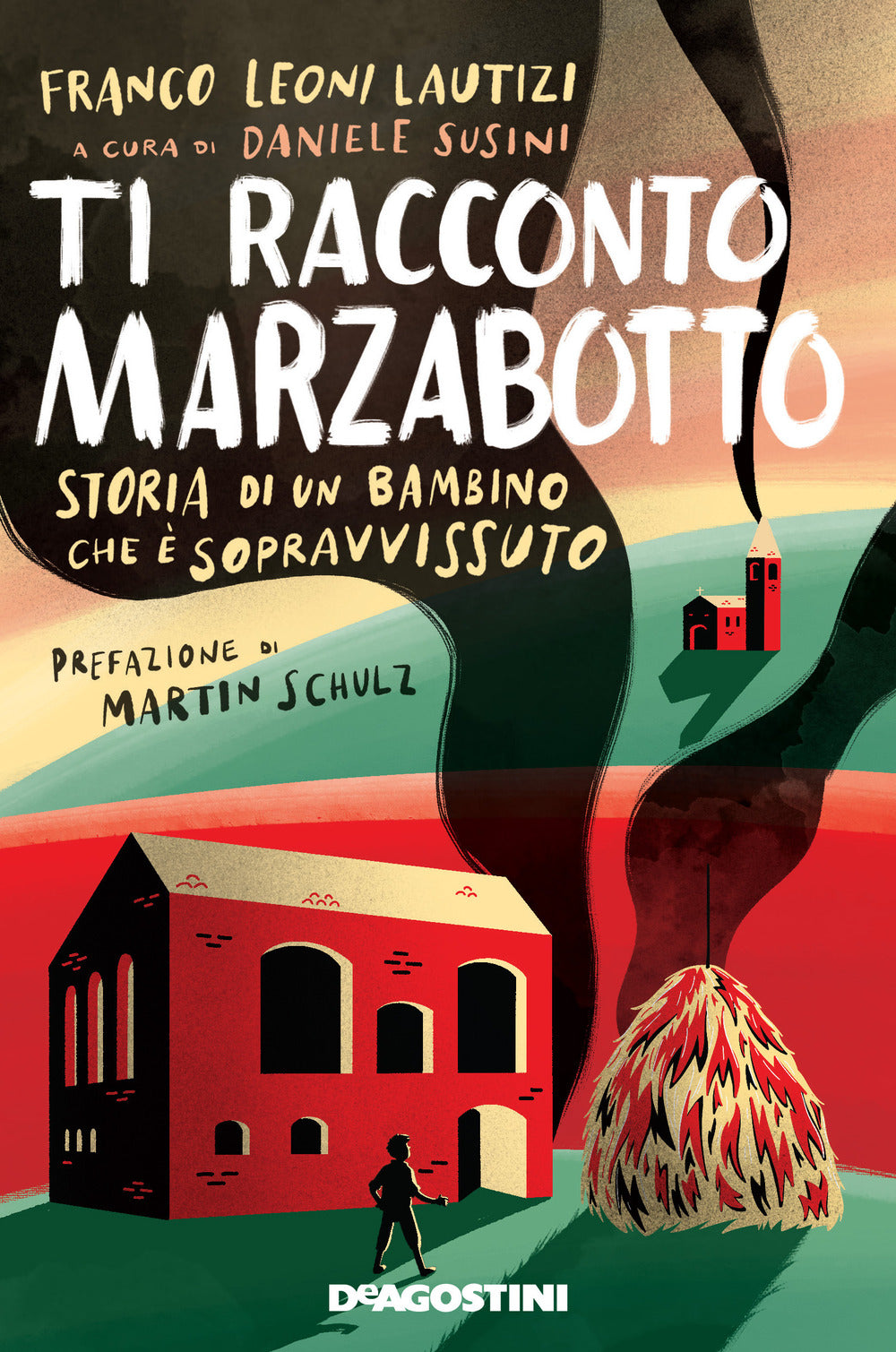 Ti racconto Marzabotto. Storia di un bambino che è sopravvissuto.