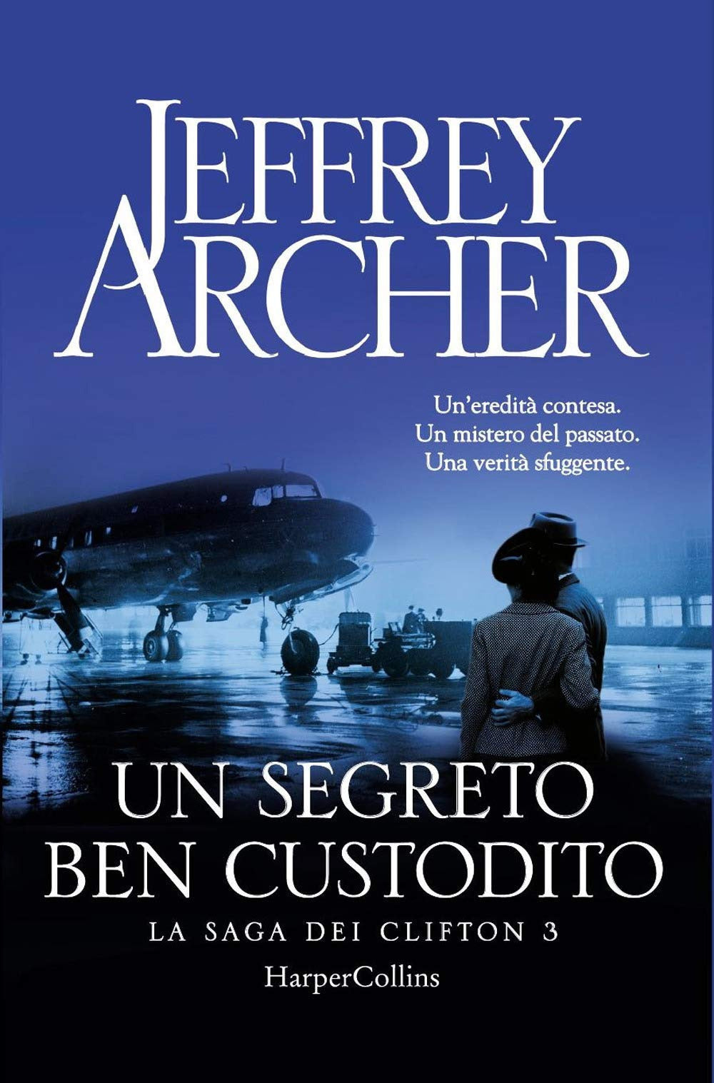 Un segreto ben custodito. La saga dei Clifton. Vol. 3.