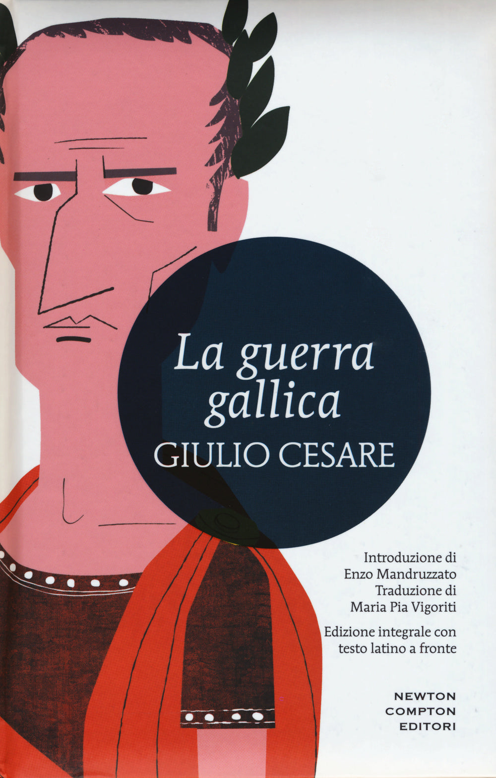 La guerra gallica. Testo latino a fronte. Ediz. integrale.