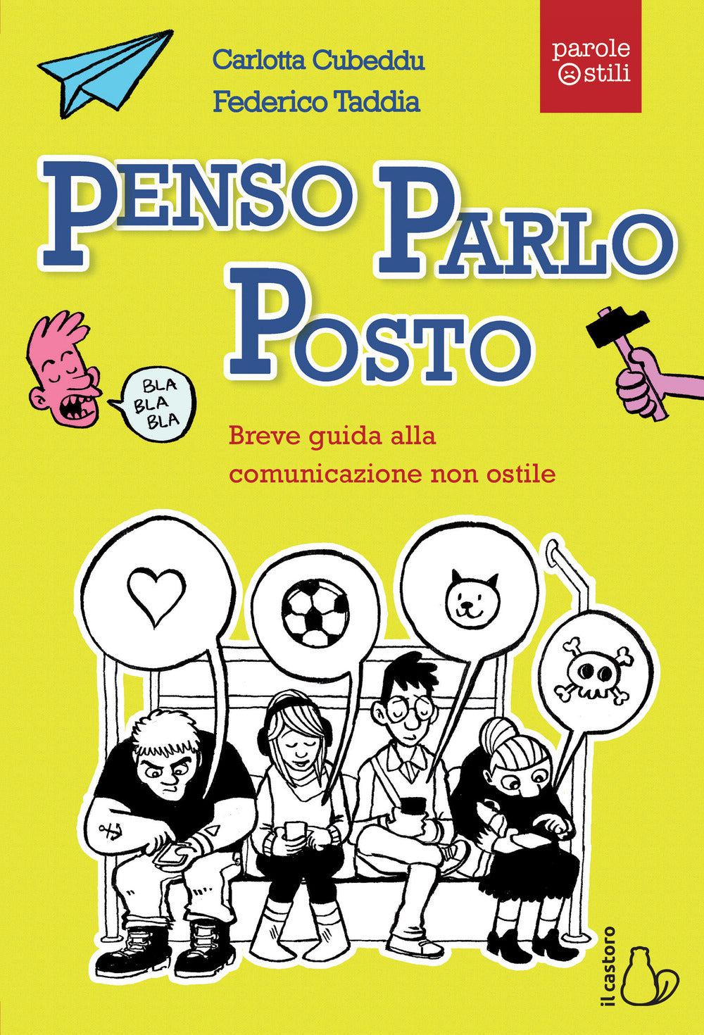 Penso, parlo, posto. Breve guida alla comunicazione non ostile.