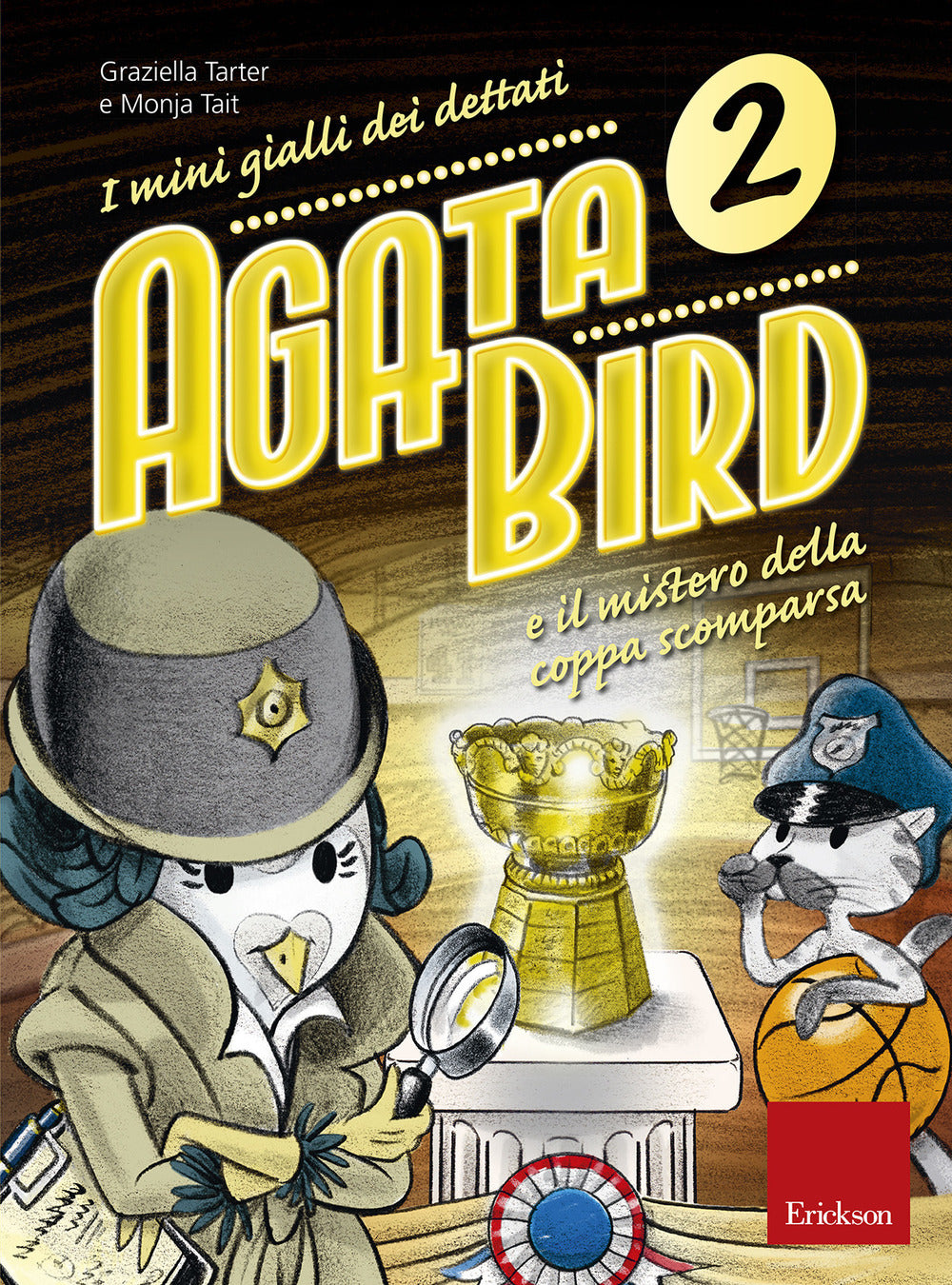 Agata Bird e il mistero della coppa. I minigialli dei dettati. Con adesivi.