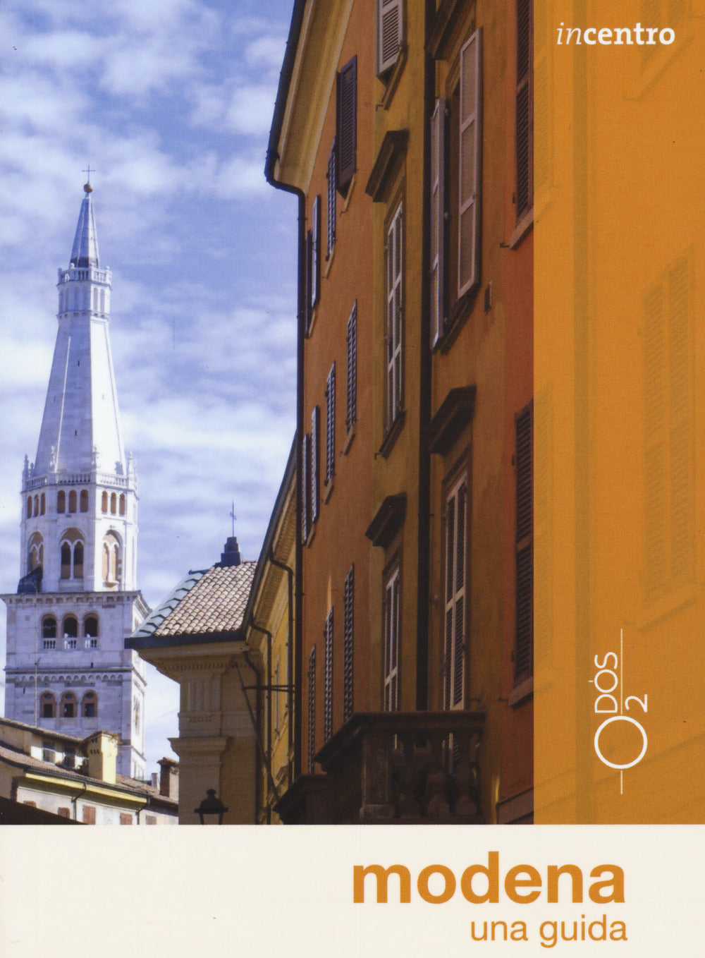 Modena, una guida. Con Carta geografica ripiegata.