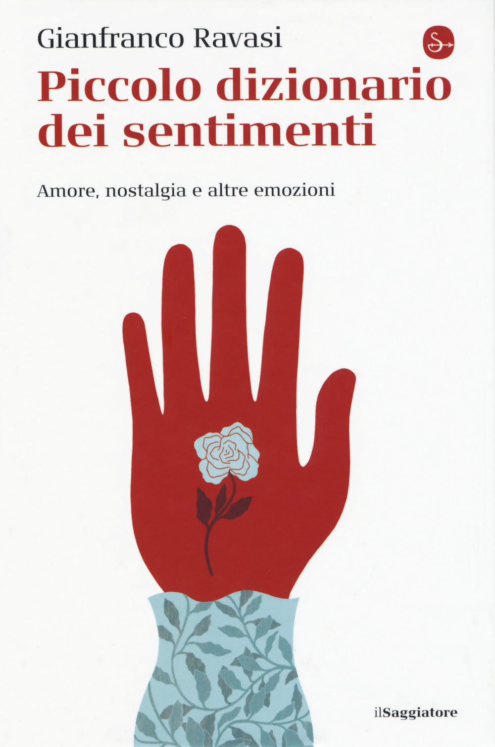 Piccolo dizionario dei sentimenti. Amore, nostalgia e altre emozioni.