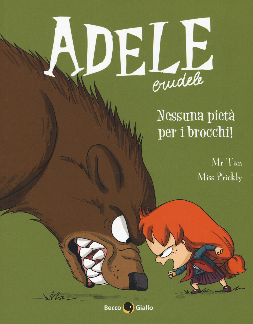 Adele Crudele. Vol. 6: Nessuna pietà per i brocchi.