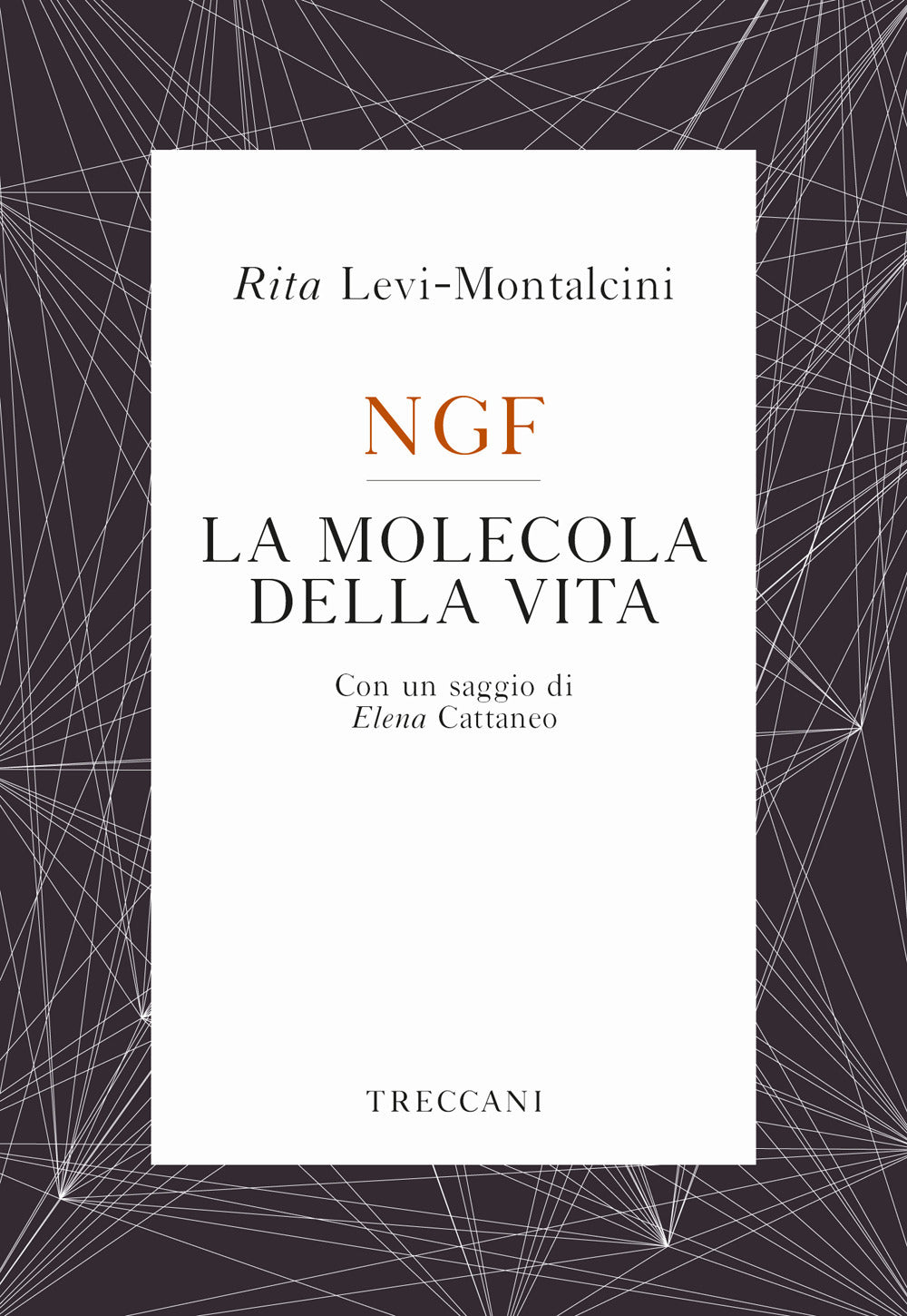 NGF. La molecola della vita.