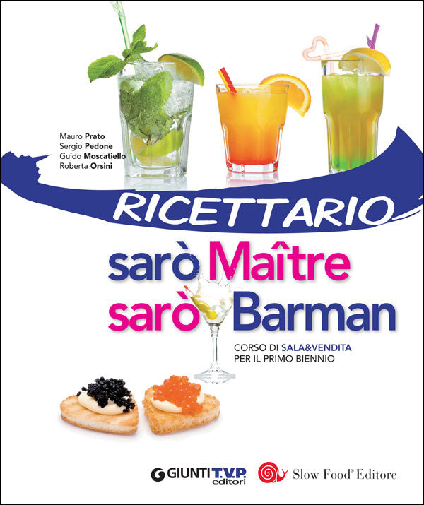 Sarò Maître sarò Barman + Ricettario. Corso di sala & vendita per il primo biennio