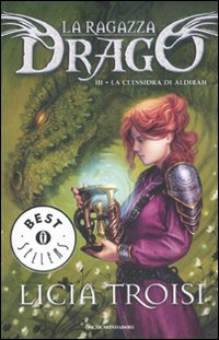 La clessidra di Aldibah. La ragazza drago. Vol. 3.