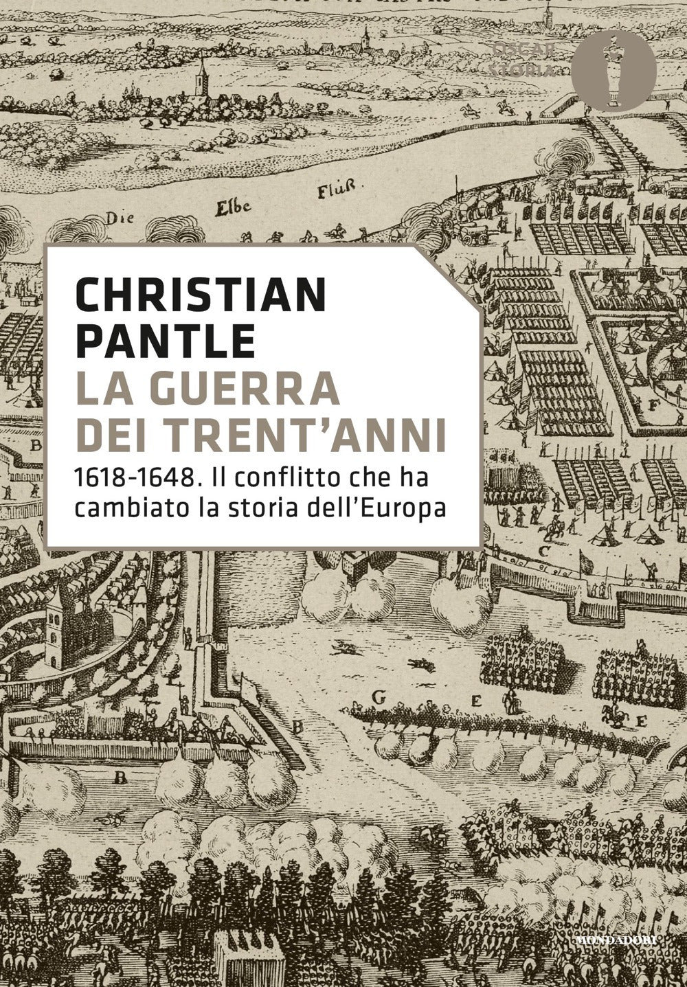 La guerra dei Trent'anni. 1618-1648. Il conflitto che ha cambiato la storia dell'Europa.
