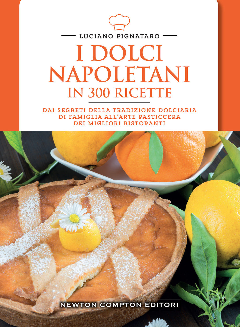 I dolci napoletani in 300 ricette.