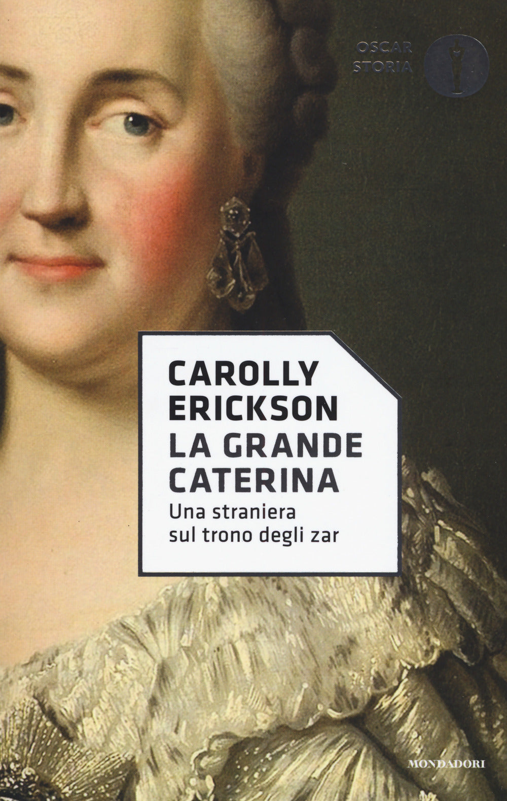 La grande Caterina. Una straniera sul trono degli zar.